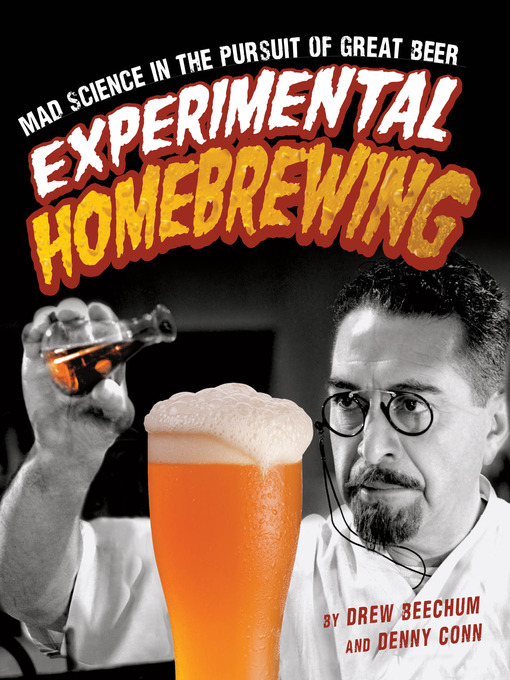 Title details for Experimental Homebrewing by Drew Beechum - Available
